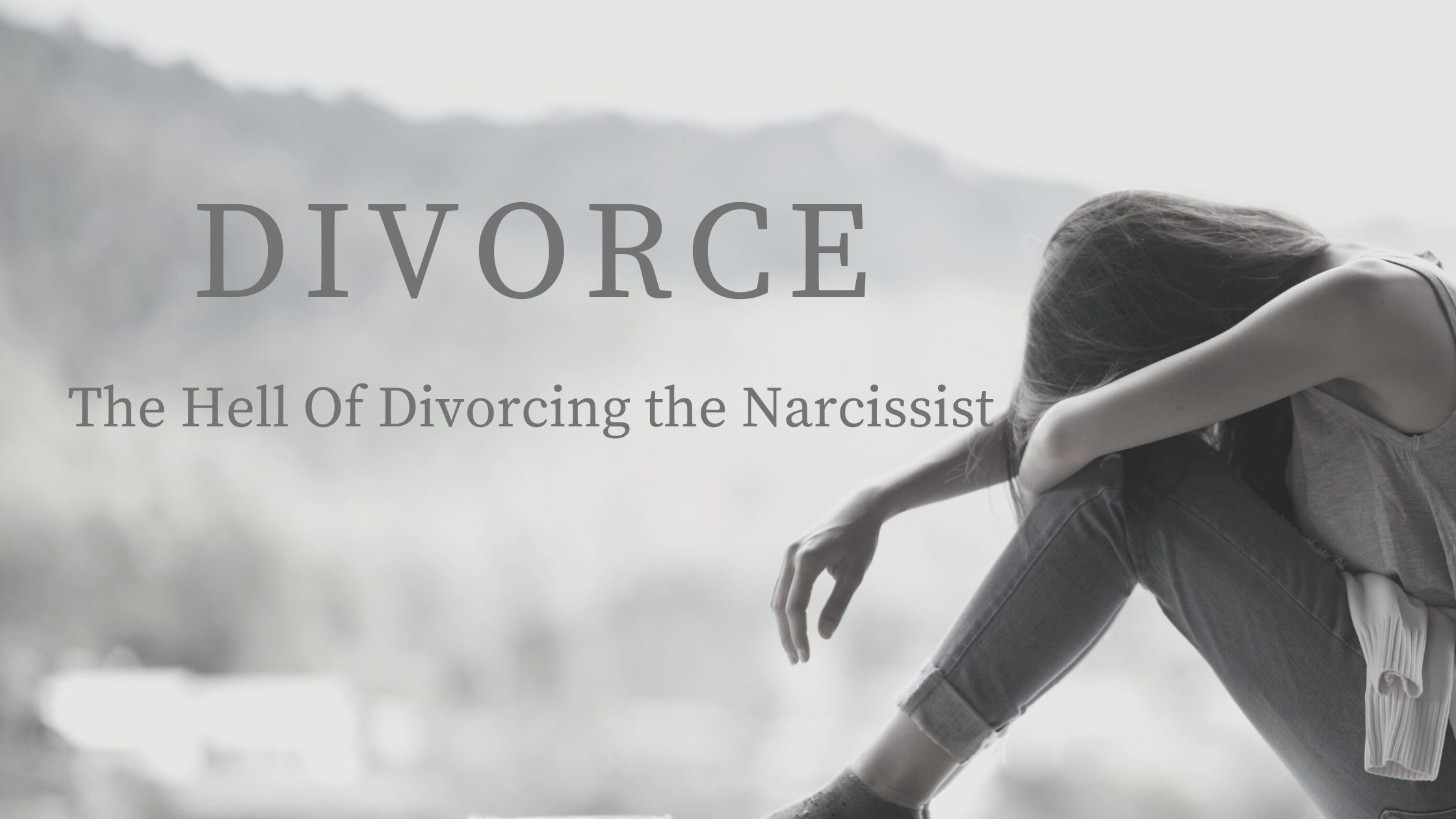 divorcing a covert narcissist is hell