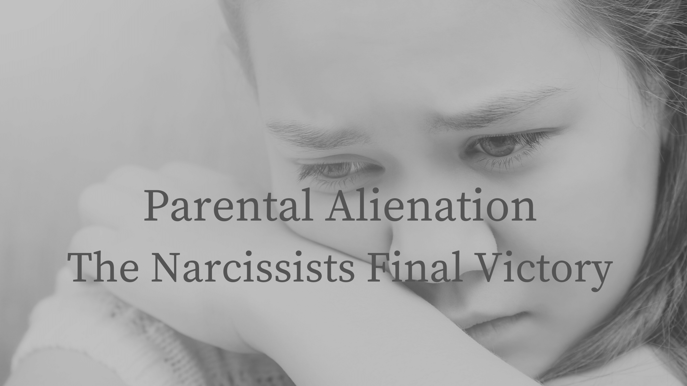 parental alienations by narcissists