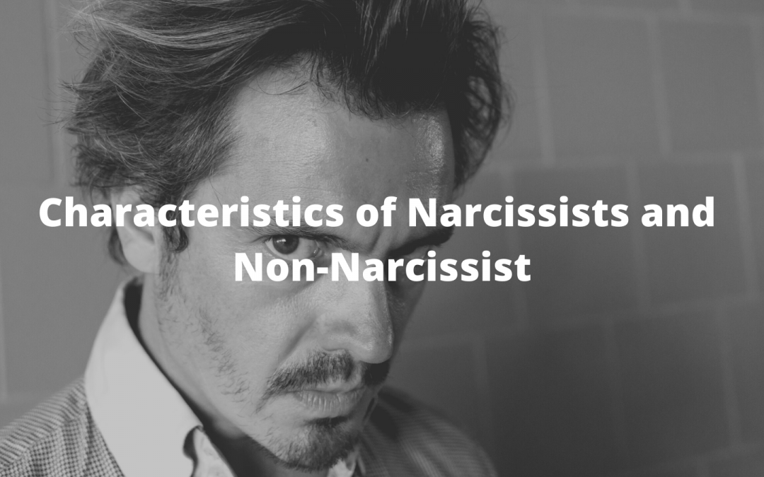 Characteristics Of Narcissists and Non-Narcissists