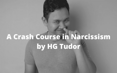 A Crash Course In Narcissism by HG Tudor