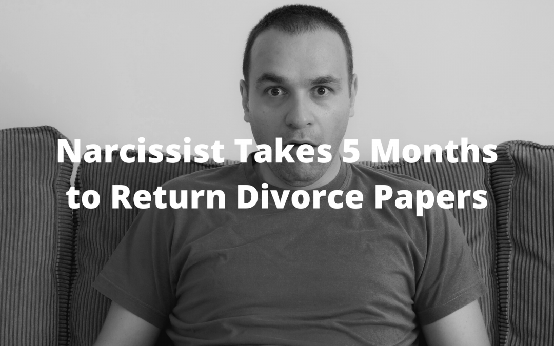 He Took 6 Months to Return Divorce Papers