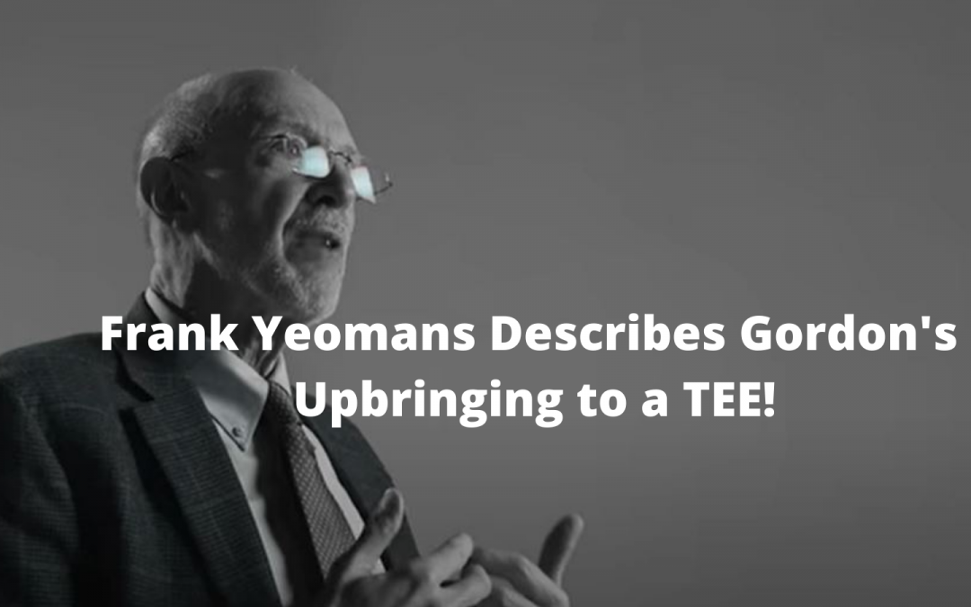 Frank Yeomans Describes Gordons UpBringing